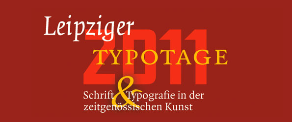 Leipziger Typotage 2011 Leipziger Typotage 2011